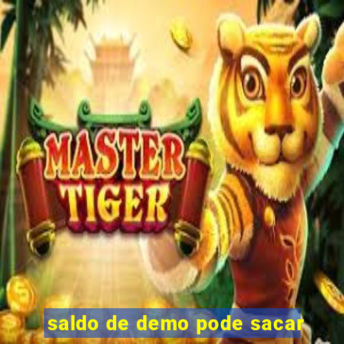 saldo de demo pode sacar